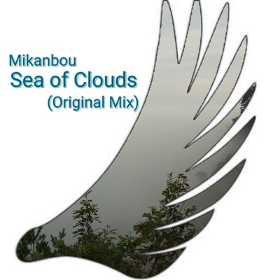 Sea of Clouds (Original Mix)/Mikanbou