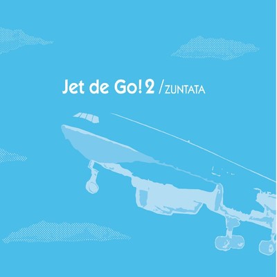 Jet Stream/ZUNTATA