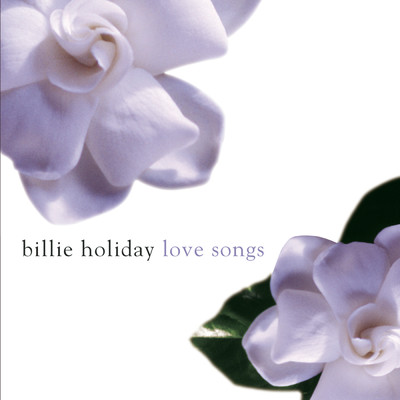 アルバム/Billie Holiday Love Songs/ビリー・ホリデイ