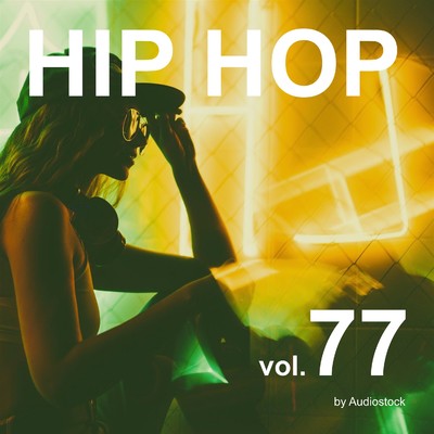 アルバム/HIP HOP, Vol. 77 -Instrumental BGM- by Audiostock/Various Artists
