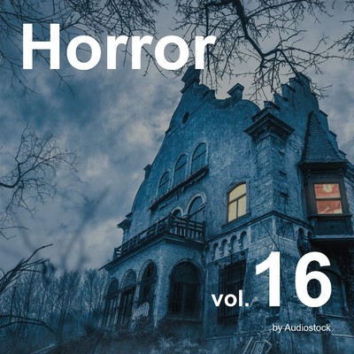 ホラー, Vol. 16 -Instrumental BGM- by Audiostock/Various Artists