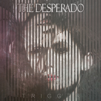 シングル/Trigger/THE DESPERADO