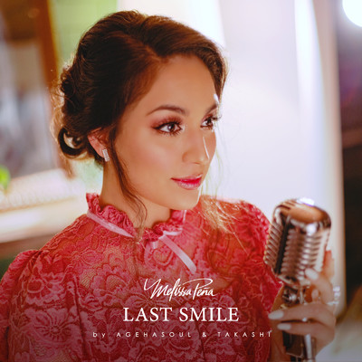 LAST SMILE (feat. Melissa Pena)/AGEHASOUL Production