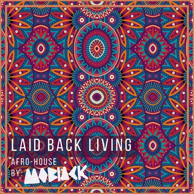 Livingでゆったり寛ぎのLounge Music -Afro House by MoBlack (DJ MIX)/MoBlack & Cafe lounge resort