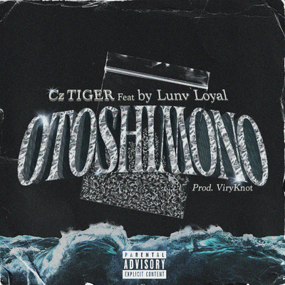 シングル/OTOSHIMONO (feat. Lunv Loyal)/CzTIGER