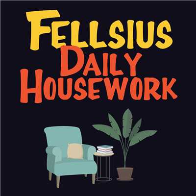 アルバム/Daily Housework/Fellsius