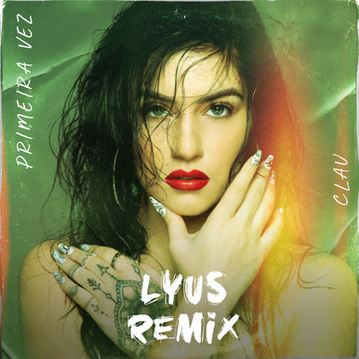 Primeira Vez (Lyus Remix)/Clau／Lyus