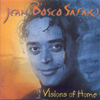 Lay Back In The Arms Of Your Homeland/Jean Bosco Safari