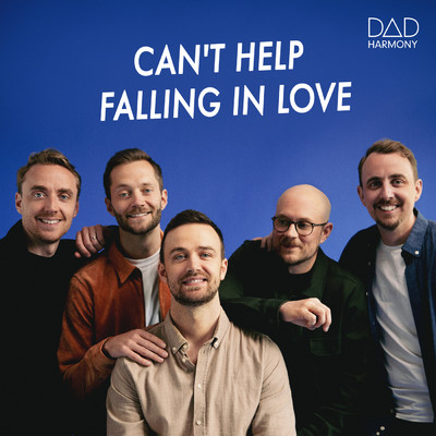 Can't Help Falling In Love With You/Dad Harmony
