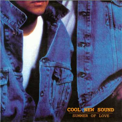 Summer Of Love/Cool New Sound