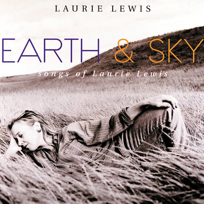 アルバム/Earth & Sky: Songs Of Laurie Lewis/Laurie Lewis