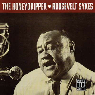 The Honeydripper/Roosevelt Sykes