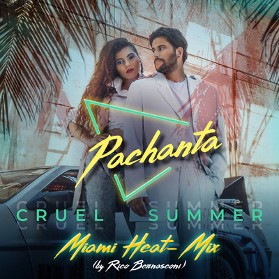 Cruel Summer (Rico Bernasconi Remix)/Pachanta