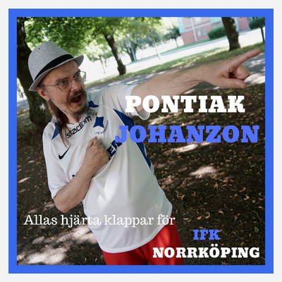 Allas hjarta klappar for IFK Norrkoping/Pontiak Johanzon
