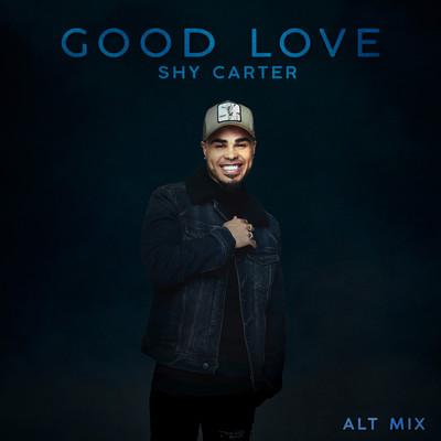シングル/Good Love (Alt Mix)/Shy Carter