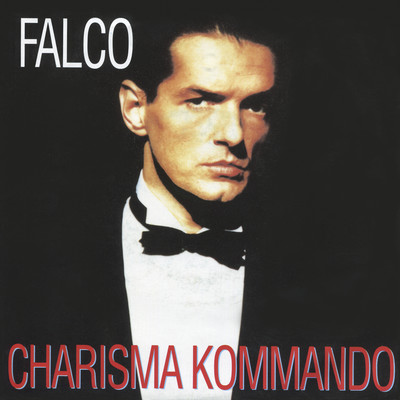 Charisma Kommando (Radio Version) [2022 Remaster]/Falco