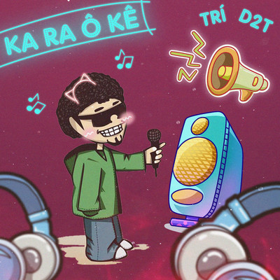 KA RA O KE/Tri & D2T