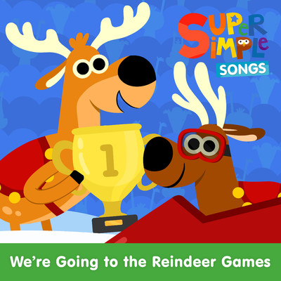アルバム/We're Going to the Reindeer Games/Super Simple Songs