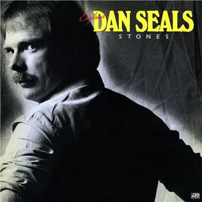 Stones (Dig A Little Deeper)/Dan Seals