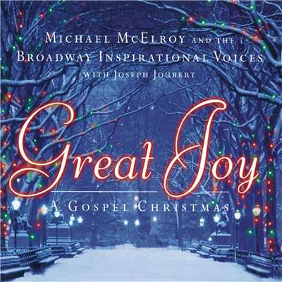 O Holy Night/The Broadway Inspirational Voices, Joseph Joubert, & Michael McElroy