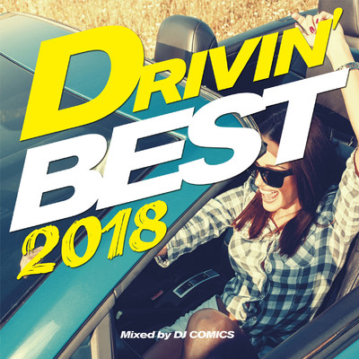 アルバム/DRIVIN BEST2018/DJ COMICS