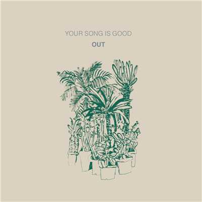 アルバム/OUT/YOUR SONG IS GOOD