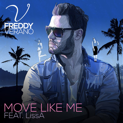 アルバム/Move Like Me feat.LissA/Freddy Verano