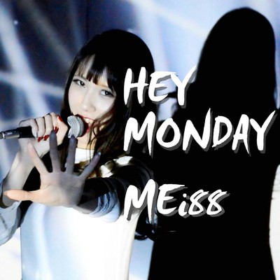HEY MONDAY/MEi88