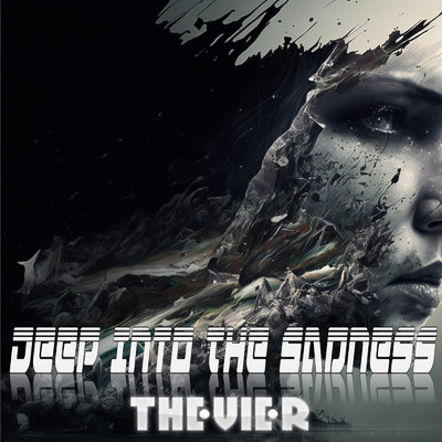 シングル/Deep Into The Sadness (Extended Mix)/Thevier