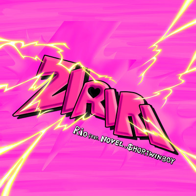 ZIRIRI (feat. NOVEL & $HOR1 WINBOY)/莉陽