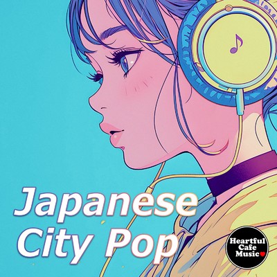 アルバム/Japanese City Pop/Heartful Cafe Music