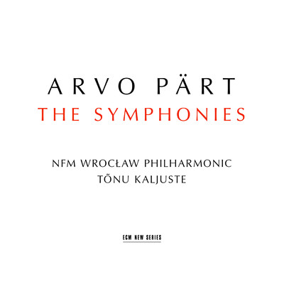 Arvo Part: The Symphonies/NFM Wroclaw Philharmonic／トヌ・カリユステ