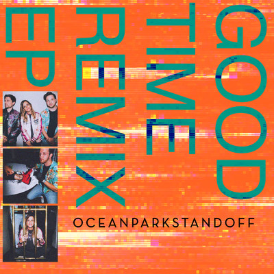 Good Time Remix EP/Ocean Park Standoff