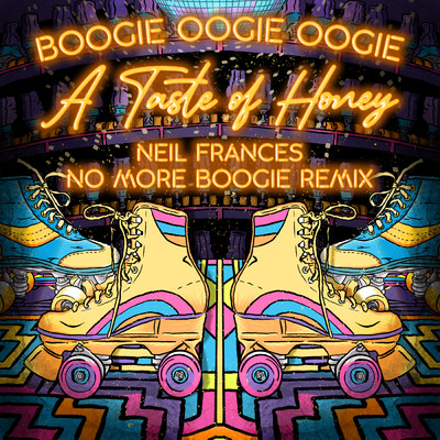 シングル/Boogie Oogie Oogie (NEIL FRANCES “No More Boogie” Remix)/テイスト・オブ・ハニー