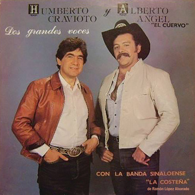 Con La Banda Sinaloense ”La Costena” De Ramon Lopez Alvarado/Alberto Angel 'El Cuervo'／Humberto Cravioto