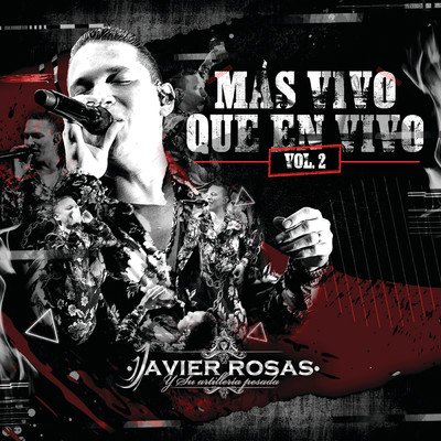 El Chavo Felix (En Vivo)/Javier Rosas Y Su Artilleria Pesada