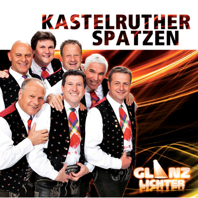 アルバム/Glanzlichter/Kastelruther Spatzen