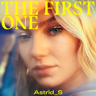 The First One/Astrid S