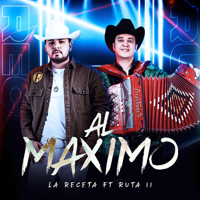 Al Maximo (featuring Ruta 11)/La Receta