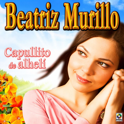 Capullito De Alheli/Beatriz Murillo