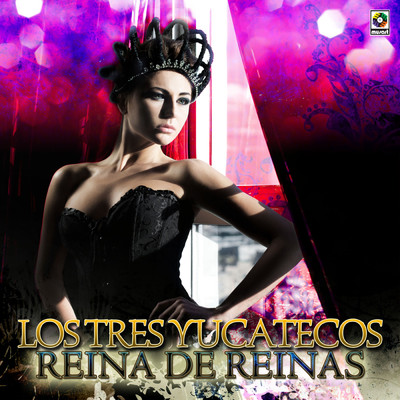 アルバム/Reina De Reinas/Los Tres Yucatecos