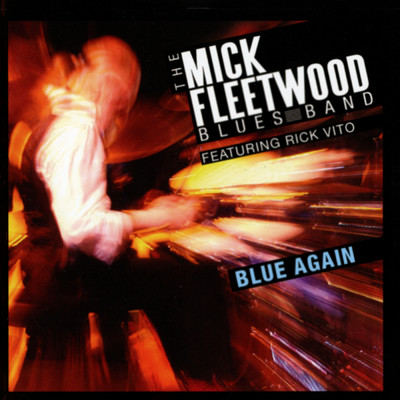 Blue Again (featuring Rick Vito／Live)/ザ・ミック・フリートウッド・ブルース・バンド