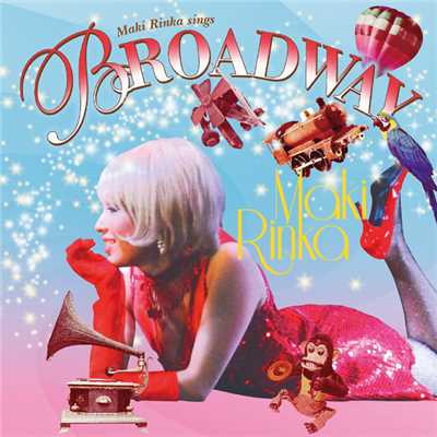 アルバム/Maki Rinka sings BROADWAY/マキ凛花
