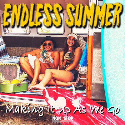 Endless Summer: Making It Up as We Go/Surf Rockers
