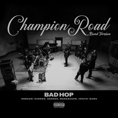 Champion Road (Band Version)/BAD HOP