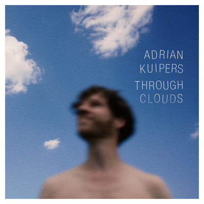 Through Clouds/Adrian Kuipers