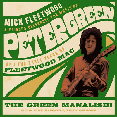 The Green Manalishi (With the Two Prong Crown) [with Billy Gibbons & Kirk Hammett] [Live from The London Palladium]/Mick Fleetwood and Friends