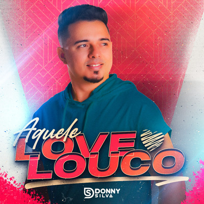 シングル/Aquele Love Louco/Donny Silva