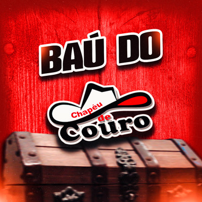 Bau do Chapeu (Ao Vivo)/Chapeu de Couro