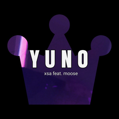 シングル/Yuno (feat. Moose)/XSA
